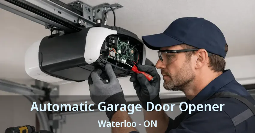 Automatic Garage Door Opener Waterloo - ON