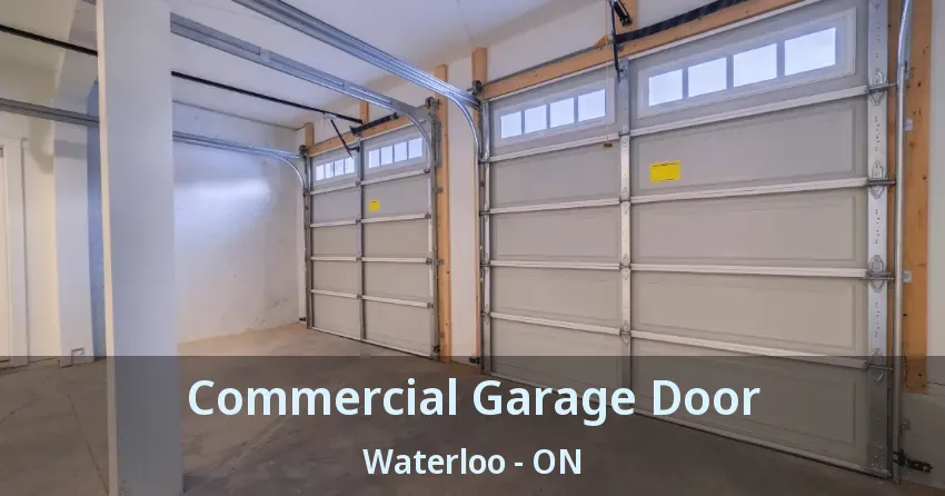Commercial Garage Door Waterloo - ON