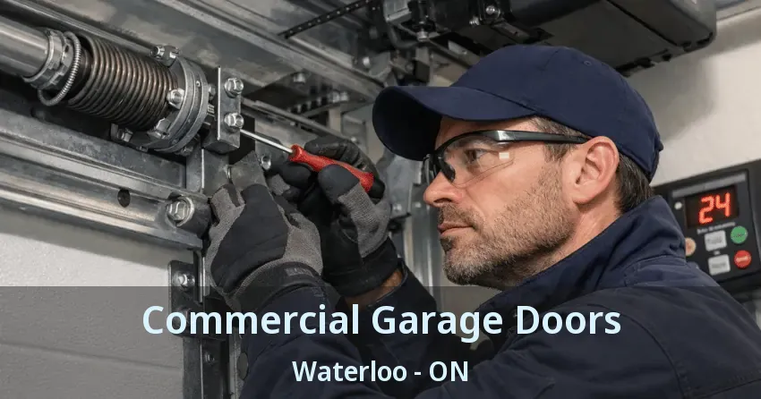 Commercial Garage Doors Waterloo - ON Commercial Garage Doors Waterloo - ON