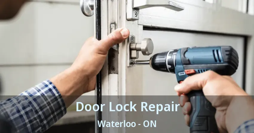Door Lock Repair Waterloo - ON