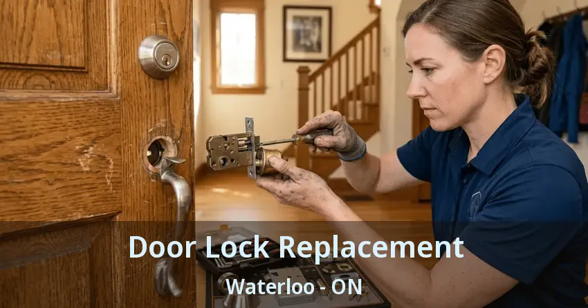 Door Lock Replacement Waterloo - ON