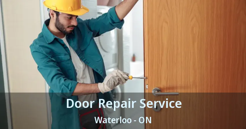 Door Repair Service Waterloo - ON