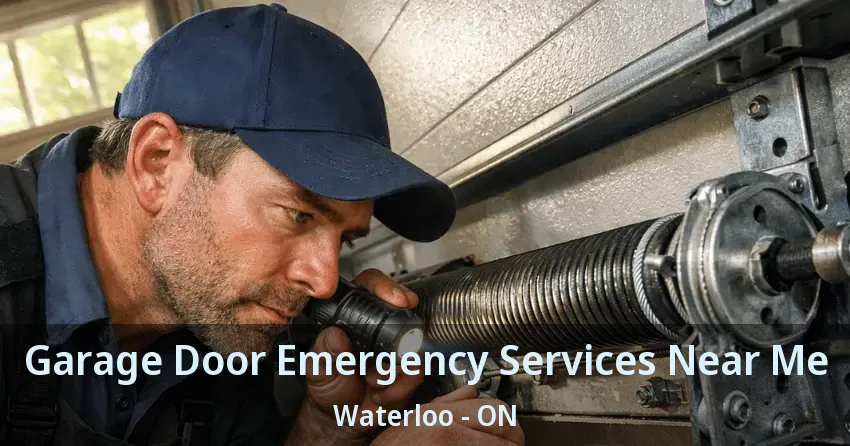 Garage Door Emergency Services Near Me Waterloo - ON