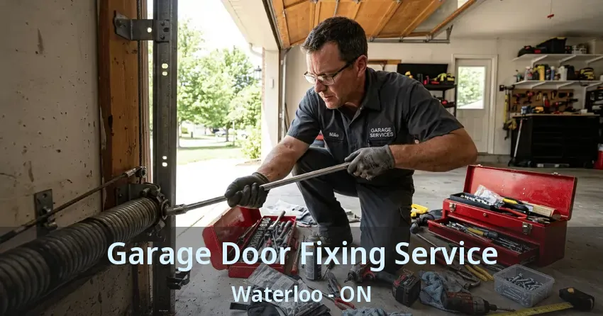 Garage Door Fixing Service Waterloo - ON