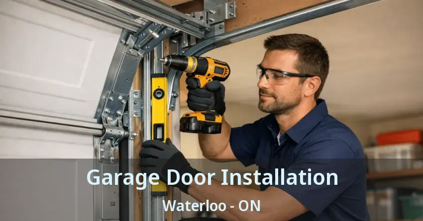 Garage Door Installation Waterloo - ON
