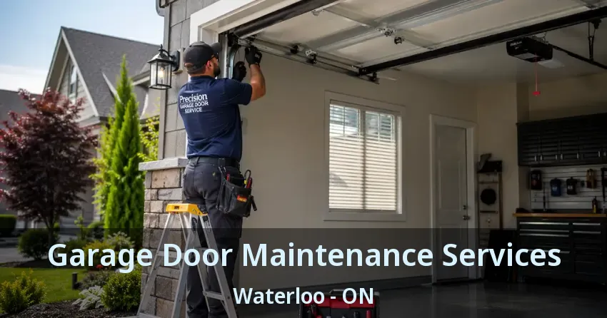 Garage Door Maintenance Services Waterloo - ON