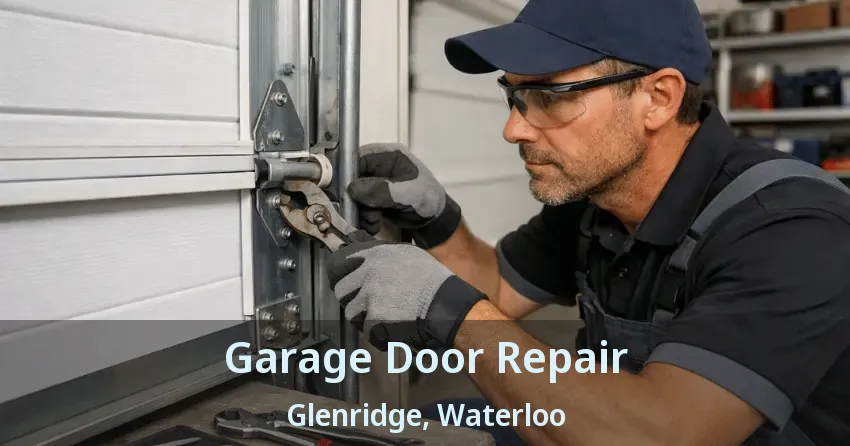 Garage Door Repair Glenridge, Waterloo - ON