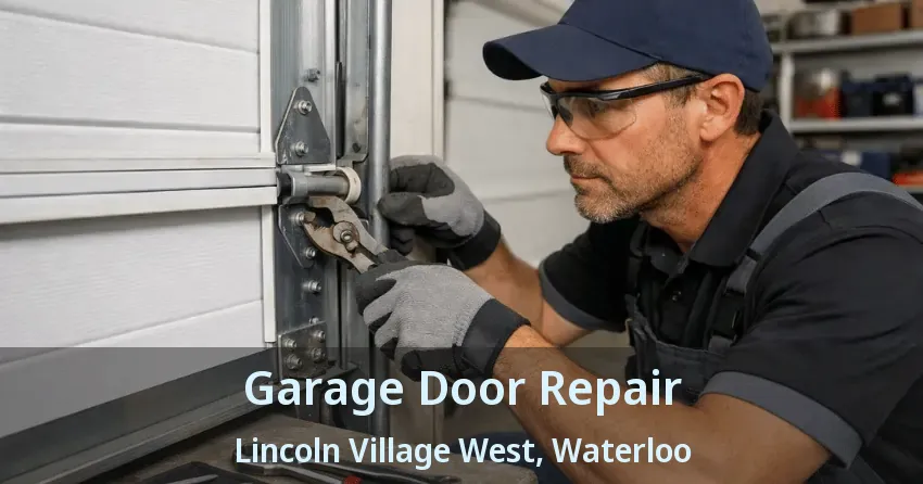 Garage Door Repair Lincoln Village West, Waterloo - ON