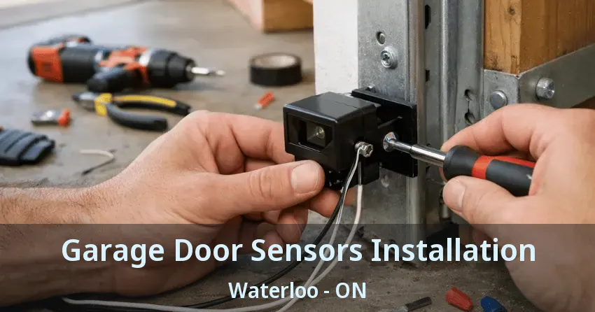 Garage Door Sensors Installation Waterloo - ON